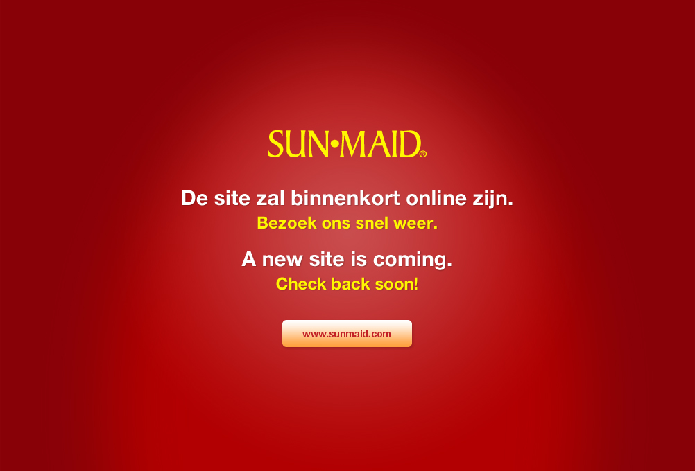 Sunmaid. A new site is coming. Check back soon!